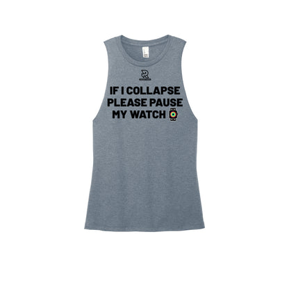 IF I COLLAPSE PLEASE PAUSE MY WATCH (Black) - Womens Perfect Tri Muscle Tank