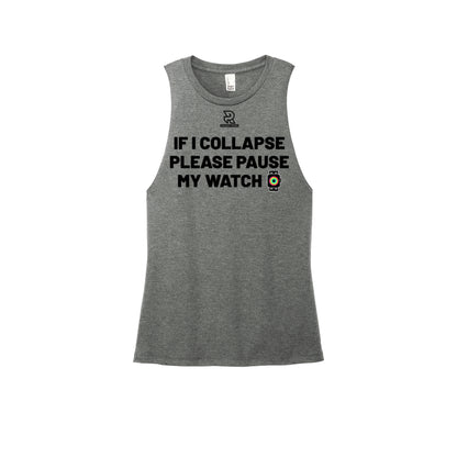 IF I COLLAPSE PLEASE PAUSE MY WATCH (Black) - Womens Perfect Tri Muscle Tank