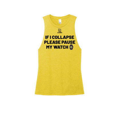 IF I COLLAPSE PLEASE PAUSE MY WATCH (Black) - Womens Perfect Tri Muscle Tank