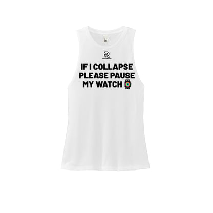 IF I COLLAPSE PLEASE PAUSE MY WATCH (Black) - Womens Perfect Tri Muscle Tank