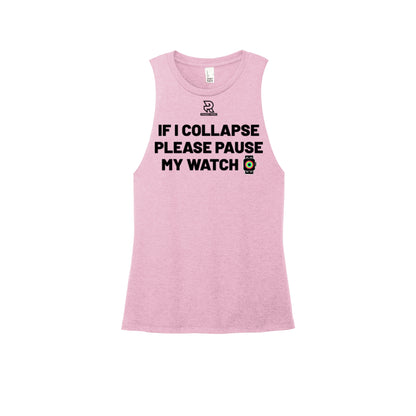 IF I COLLAPSE PLEASE PAUSE MY WATCH (Black) - Womens Perfect Tri Muscle Tank