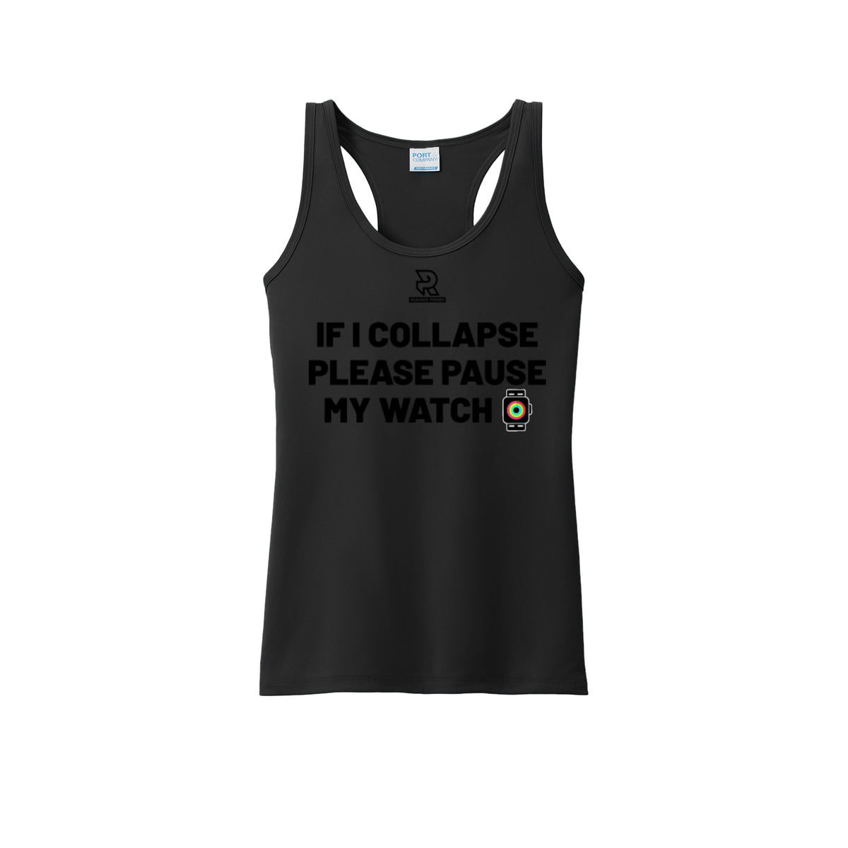 IF I COLLAPSE PLEASE PAUSE MY WATCH (Black) - Womens Performance Tank