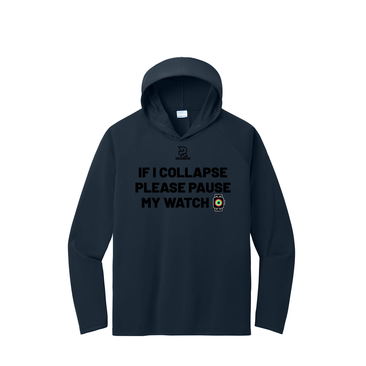 IF I COLLAPSE PLEASE PAUSE MY WATCH (Black) - Long Sleeve Hooded Performance Tee