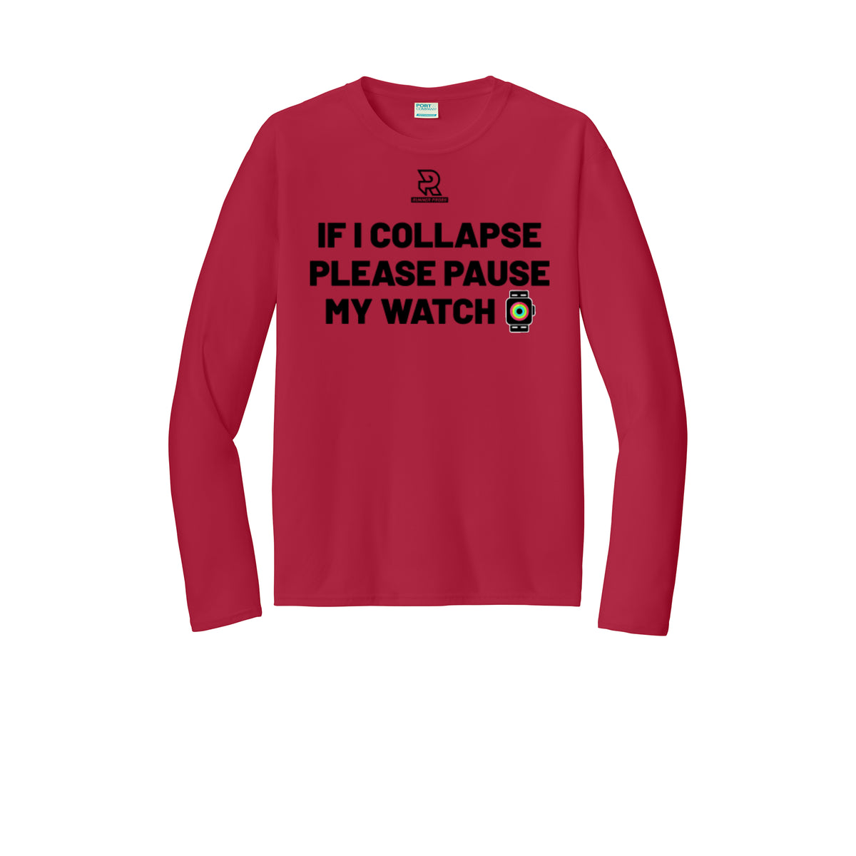 IF I COLLAPSE PLEASE PAUSE MY WATCH (Black) - Long Sleeve Performance Tee
