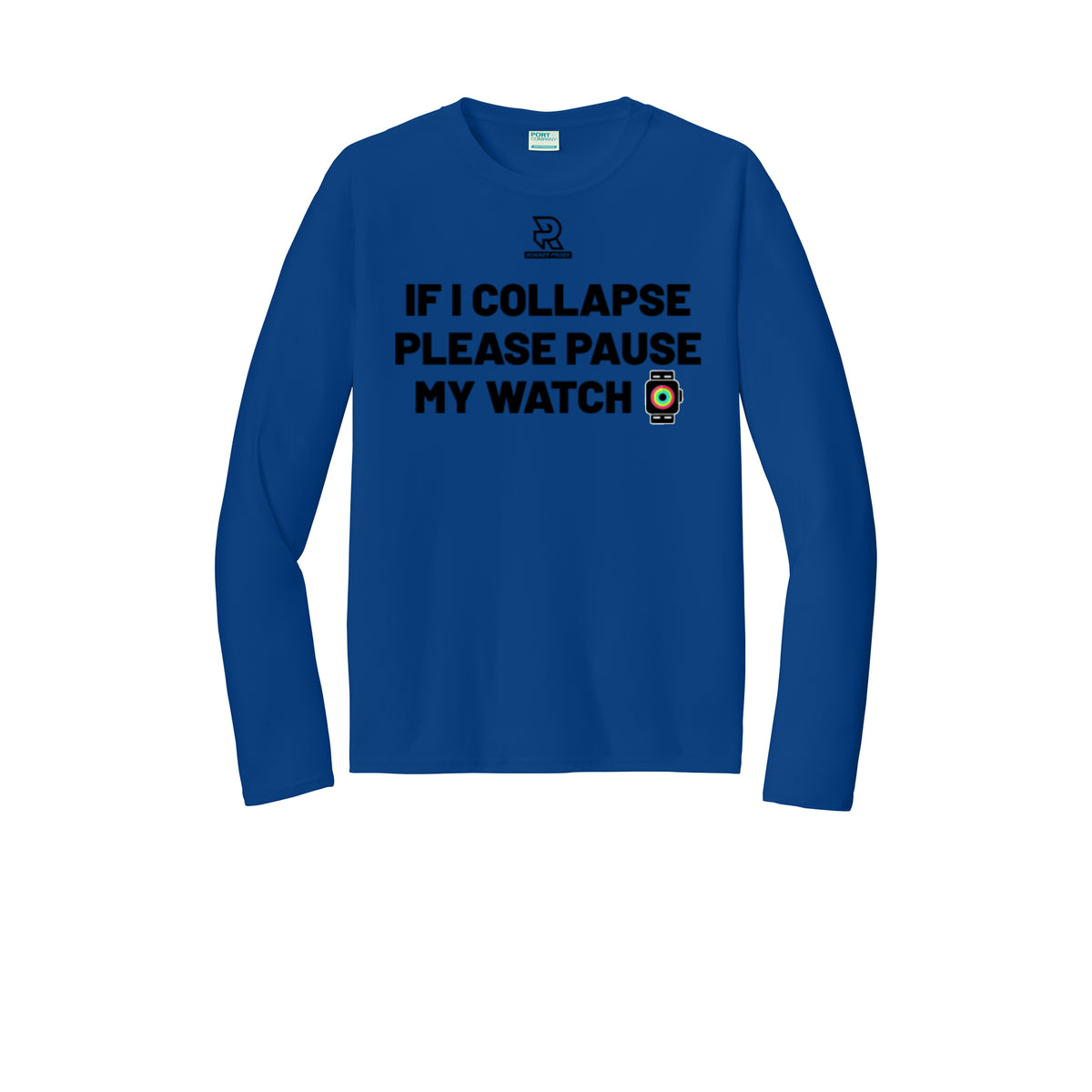 IF I COLLAPSE PLEASE PAUSE MY WATCH (Black) - Long Sleeve Performance Tee