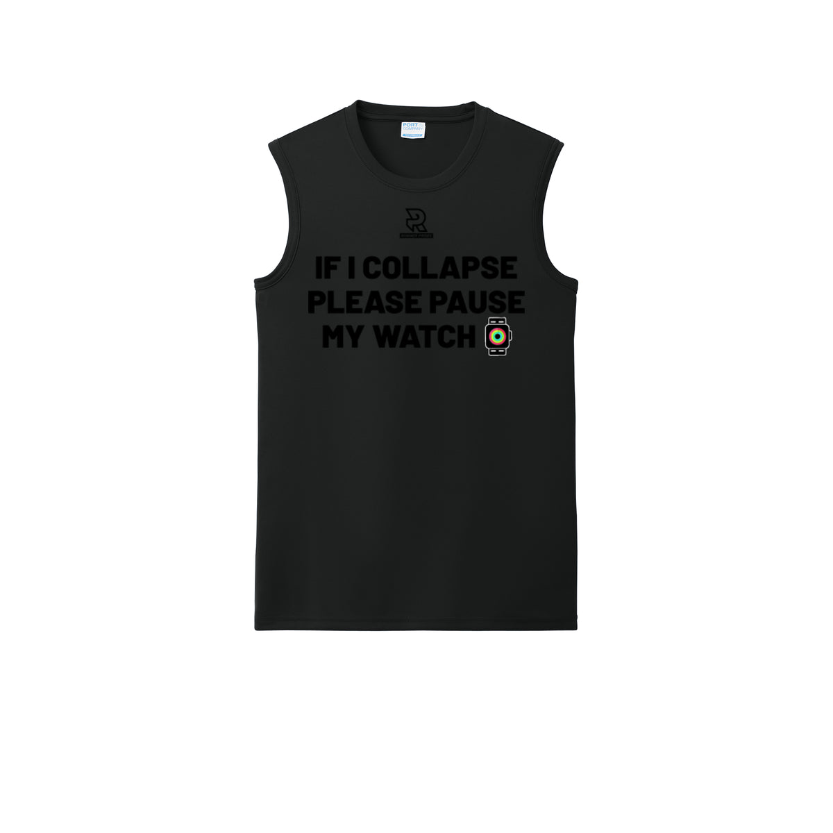 IF I COLLAPSE PLEASE PAUSE MY WATCH (Black) - Sleeveless Performance Tee