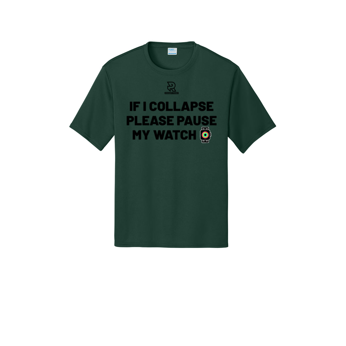 IF I COLLAPSE PLEASE PAUSE MY WATCH (Black) - Short Sleeve Performance Tee