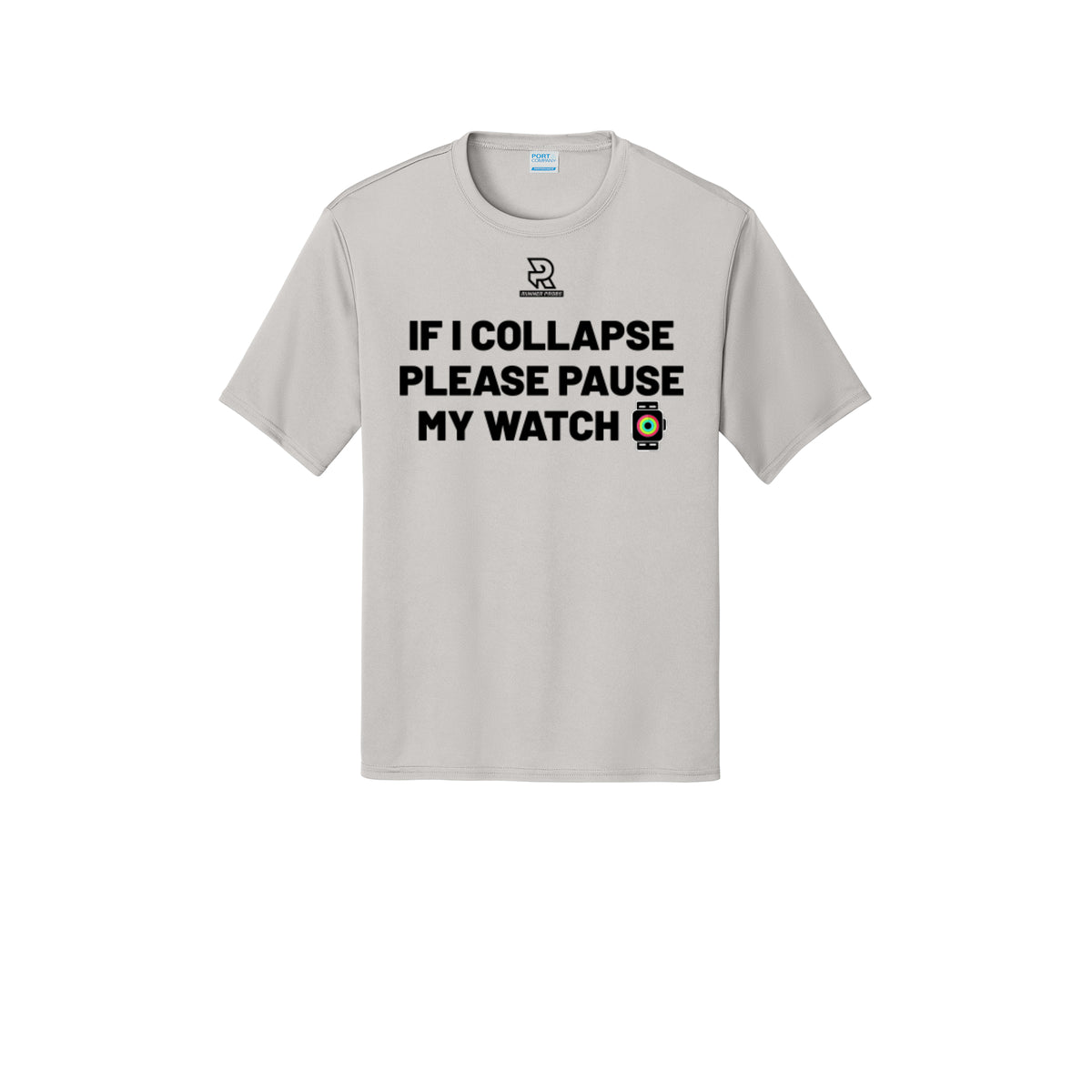IF I COLLAPSE PLEASE PAUSE MY WATCH (Black) - Short Sleeve Performance Tee