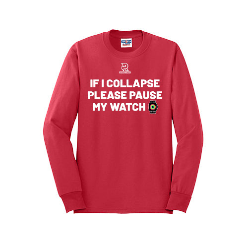 IF I COLLAPSE PLEASE PAUSE MY WATCH (White) - Long Sleeve 50/50 Tee