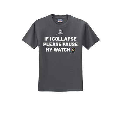 IF I COLLAPSE PLEASE PAUSE MY WATCH (White) - Short Sleeve 50/50 Tee