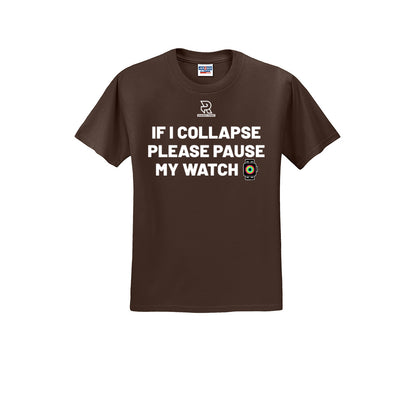 IF I COLLAPSE PLEASE PAUSE MY WATCH (White) - Short Sleeve 50/50 Tee