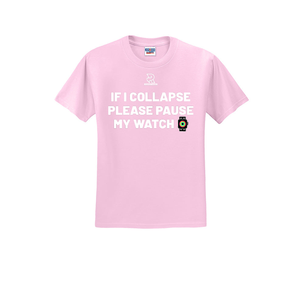 IF I COLLAPSE PLEASE PAUSE MY WATCH (White) - Short Sleeve 50/50 Tee