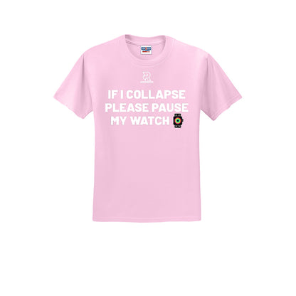 IF I COLLAPSE PLEASE PAUSE MY WATCH (White) - Short Sleeve 50/50 Tee