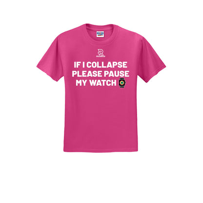 IF I COLLAPSE PLEASE PAUSE MY WATCH (White) - Short Sleeve 50/50 Tee