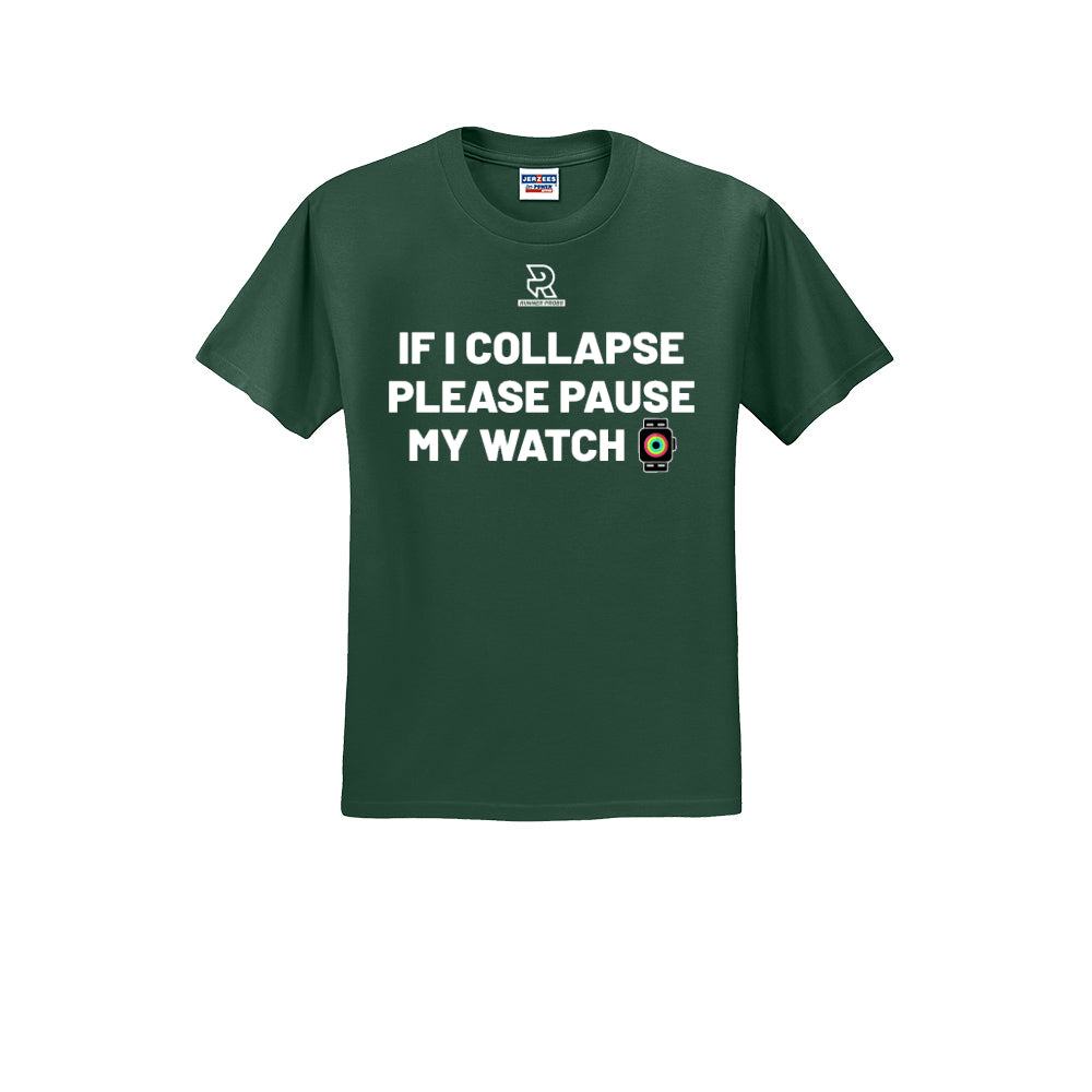 IF I COLLAPSE PLEASE PAUSE MY WATCH (White) - Short Sleeve 50/50 Tee
