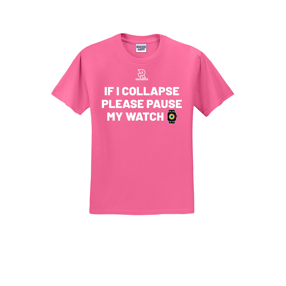 IF I COLLAPSE PLEASE PAUSE MY WATCH (White) - Short Sleeve 50/50 Tee