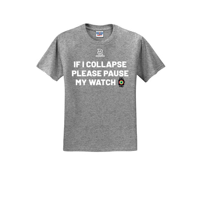 IF I COLLAPSE PLEASE PAUSE MY WATCH (White) - Short Sleeve 50/50 Tee