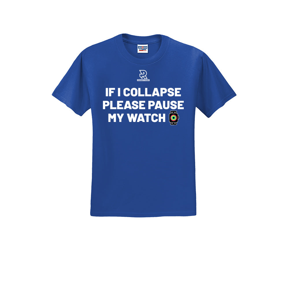 IF I COLLAPSE PLEASE PAUSE MY WATCH (White) - Short Sleeve 50/50 Tee