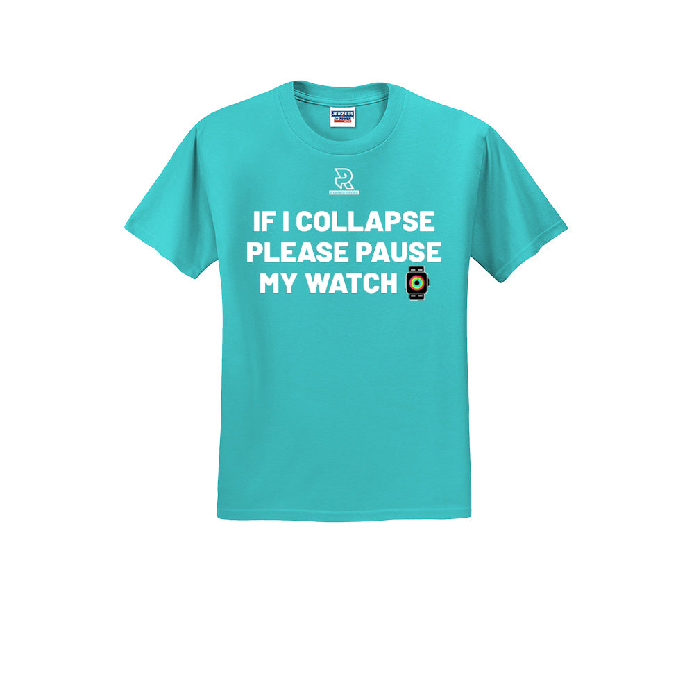 IF I COLLAPSE PLEASE PAUSE MY WATCH (White) - Short Sleeve 50/50 Tee