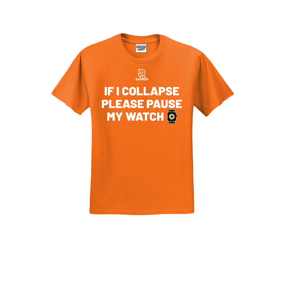 IF I COLLAPSE PLEASE PAUSE MY WATCH (White) - Short Sleeve 50/50 Tee