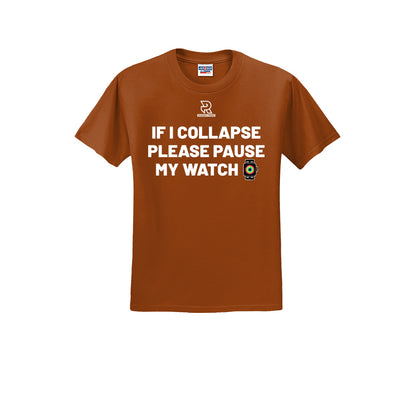 IF I COLLAPSE PLEASE PAUSE MY WATCH (White) - Short Sleeve 50/50 Tee