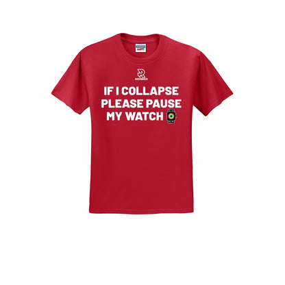 IF I COLLAPSE PLEASE PAUSE MY WATCH (White) - Short Sleeve 50/50 Tee