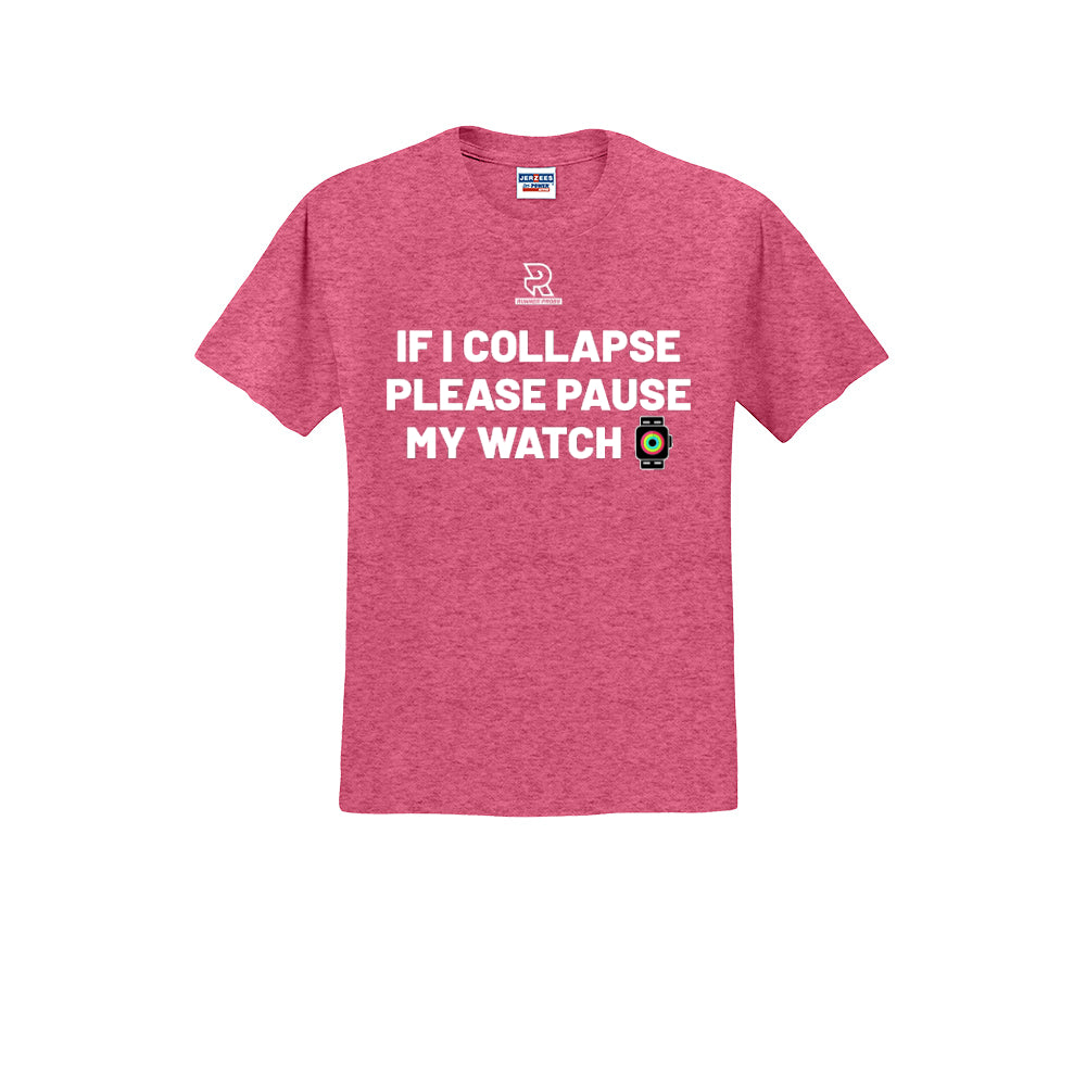 IF I COLLAPSE PLEASE PAUSE MY WATCH (White) - Short Sleeve 50/50 Tee