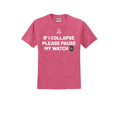 IF I COLLAPSE PLEASE PAUSE MY WATCH (White) - Short Sleeve 50/50 Tee