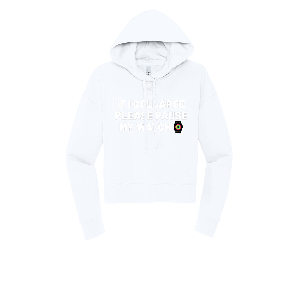 IF I COLLAPSE PLEASE PAUSE MY WATCH (White) - Womens Fleece Hoodie