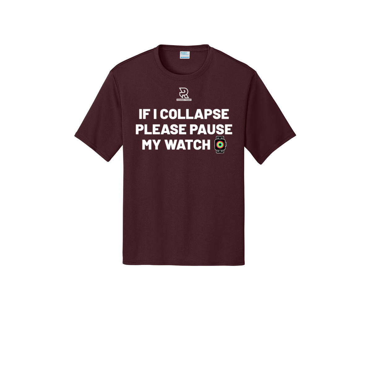 IF I COLLAPSE PLEASE PAUSE MY WATCH (White) - Short Sleeve Performance Tee