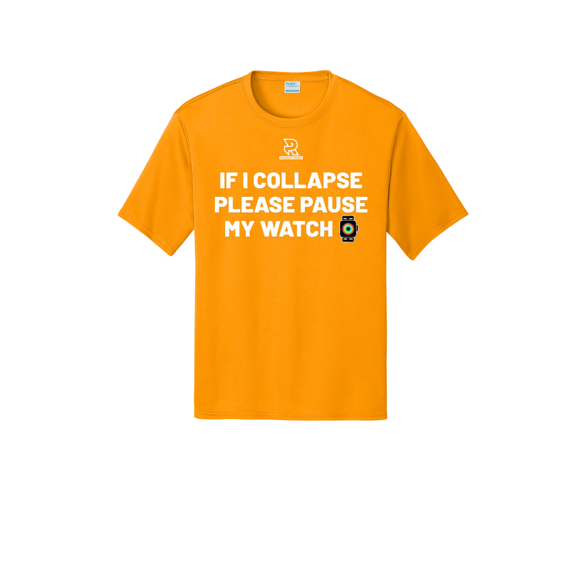 IF I COLLAPSE PLEASE PAUSE MY WATCH (White) - Short Sleeve Performance Tee
