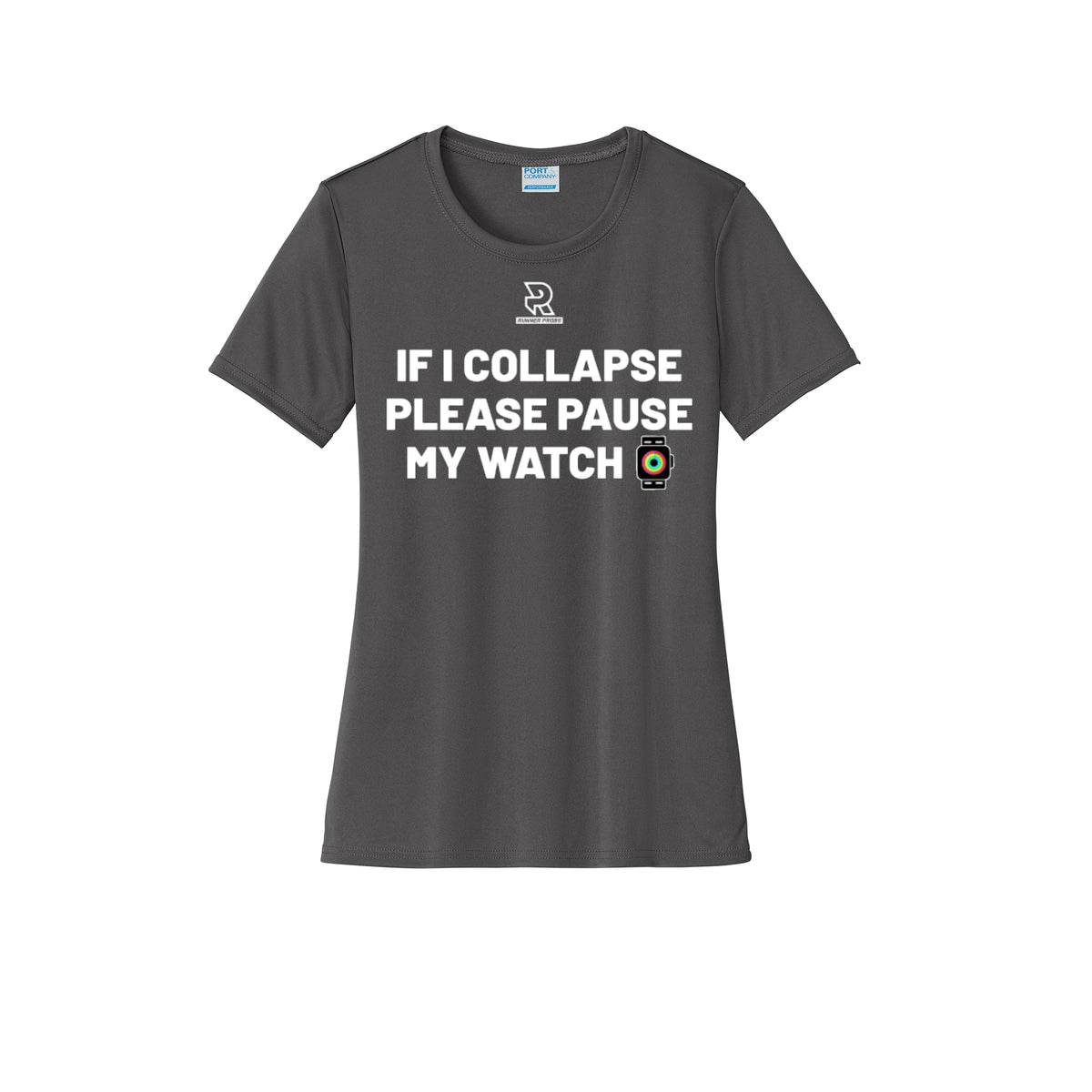 IF I COLLAPSE PLEASE PAUSE MY WATCH (White) - Womens Short Sleeve Performance Tee