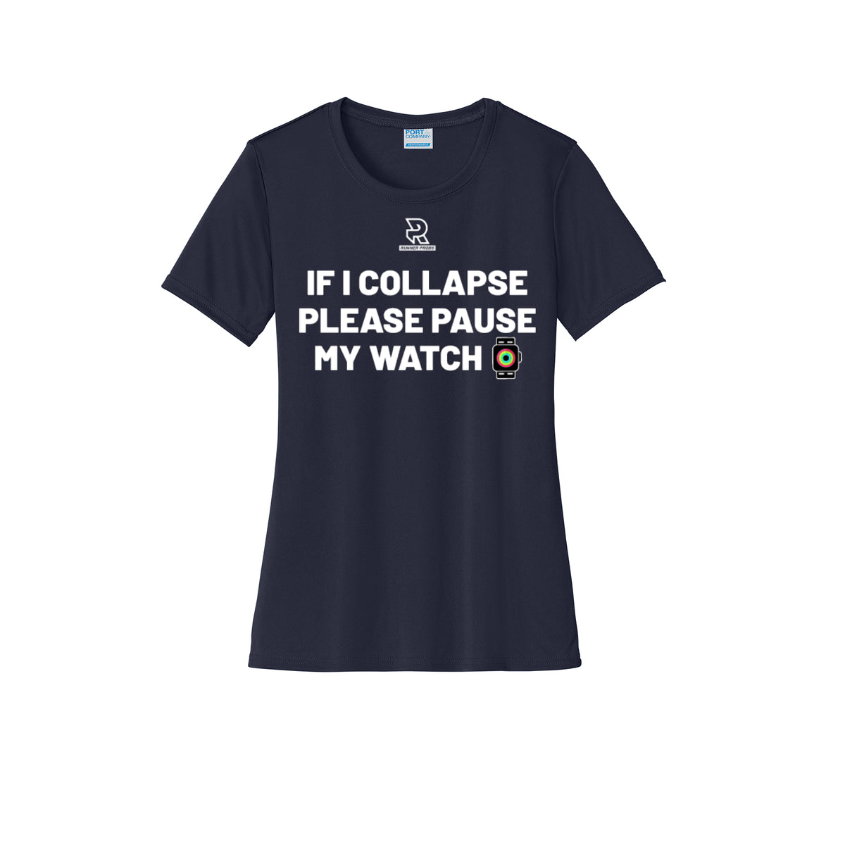 IF I COLLAPSE PLEASE PAUSE MY WATCH (White) - Womens Short Sleeve Performance Tee