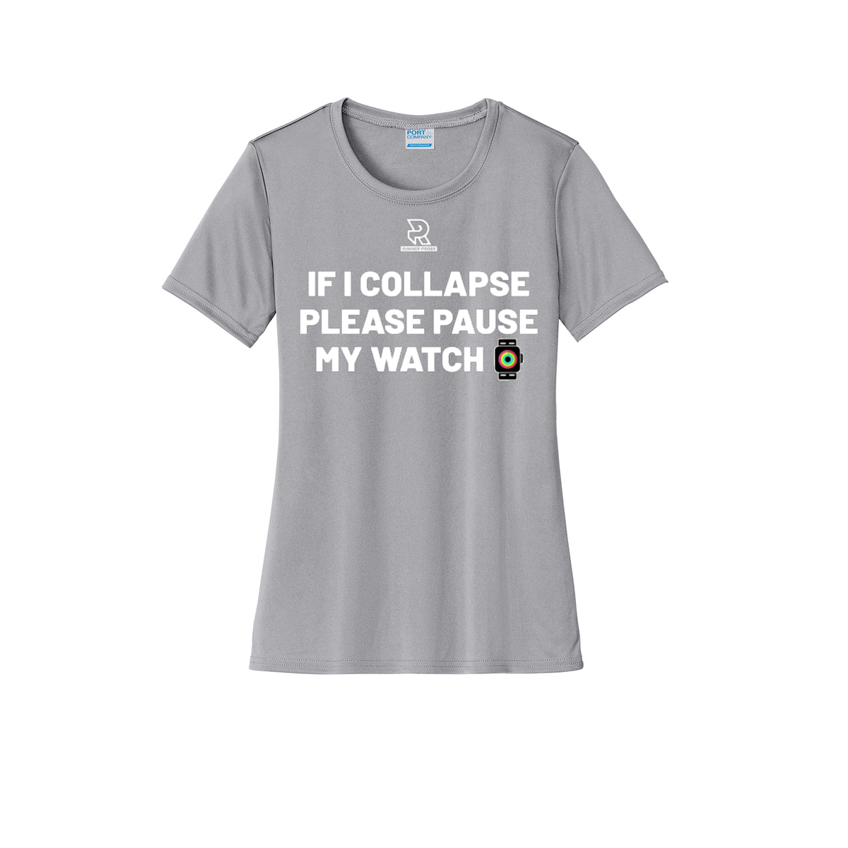 IF I COLLAPSE PLEASE PAUSE MY WATCH (White) - Womens Short Sleeve Performance Tee