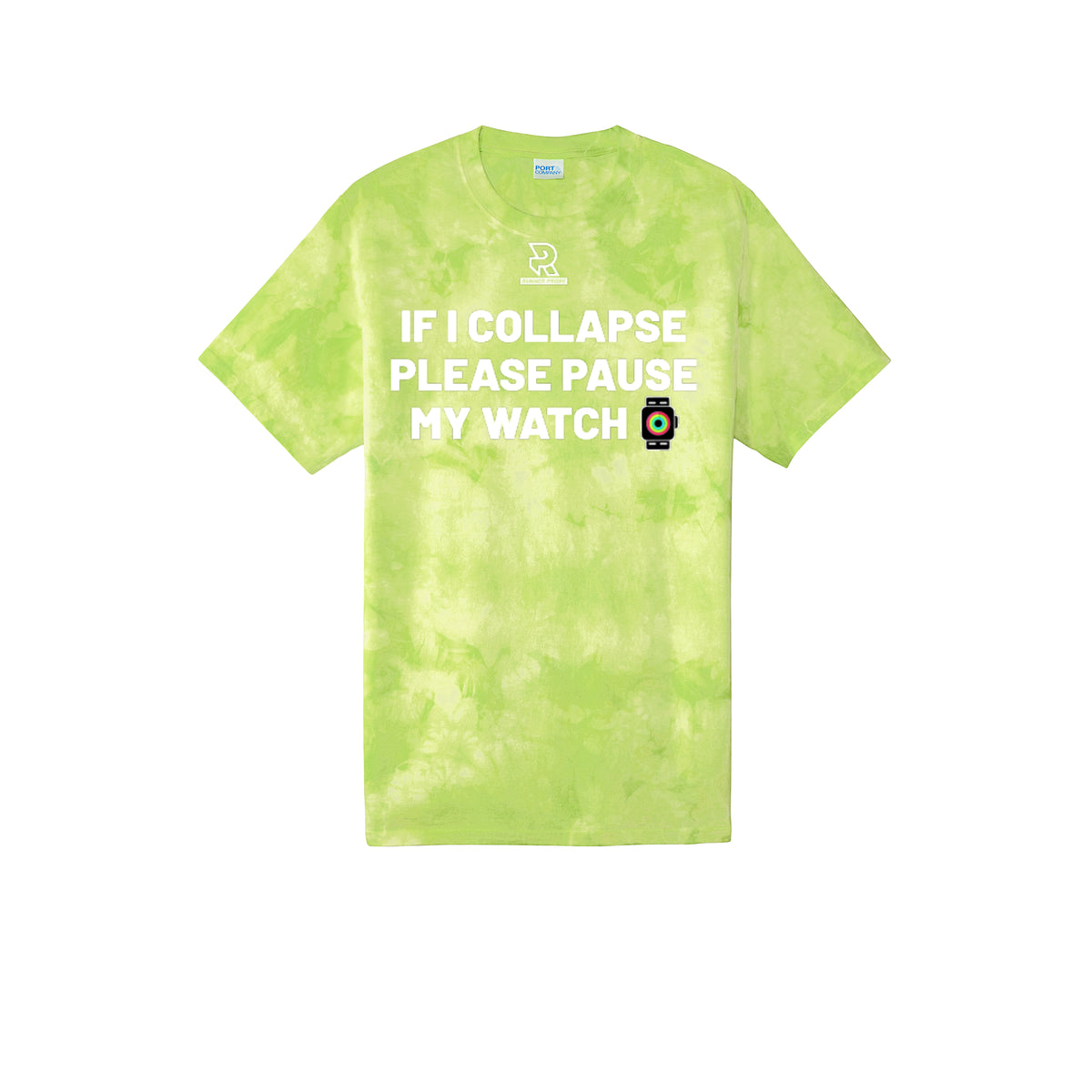 IF I COLLAPSE PLEASE PAUSE MY WATCH (White) - Short Sleeve Tie Dye Cotton Tee