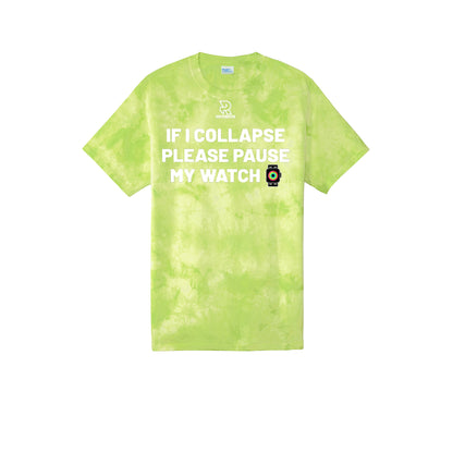 IF I COLLAPSE PLEASE PAUSE MY WATCH (White) - Short Sleeve Tie Dye Cotton Tee