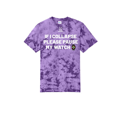 IF I COLLAPSE PLEASE PAUSE MY WATCH (White) - Short Sleeve Tie Dye Cotton Tee