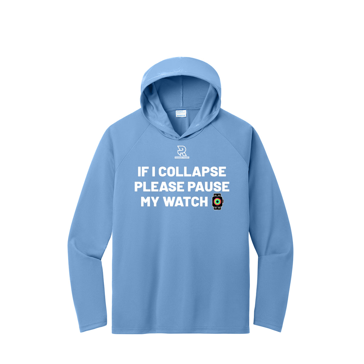 IF I COLLAPSE PLEASE PAUSE MY WATCH (White) - Long Sleeve Hooded Performance Tee