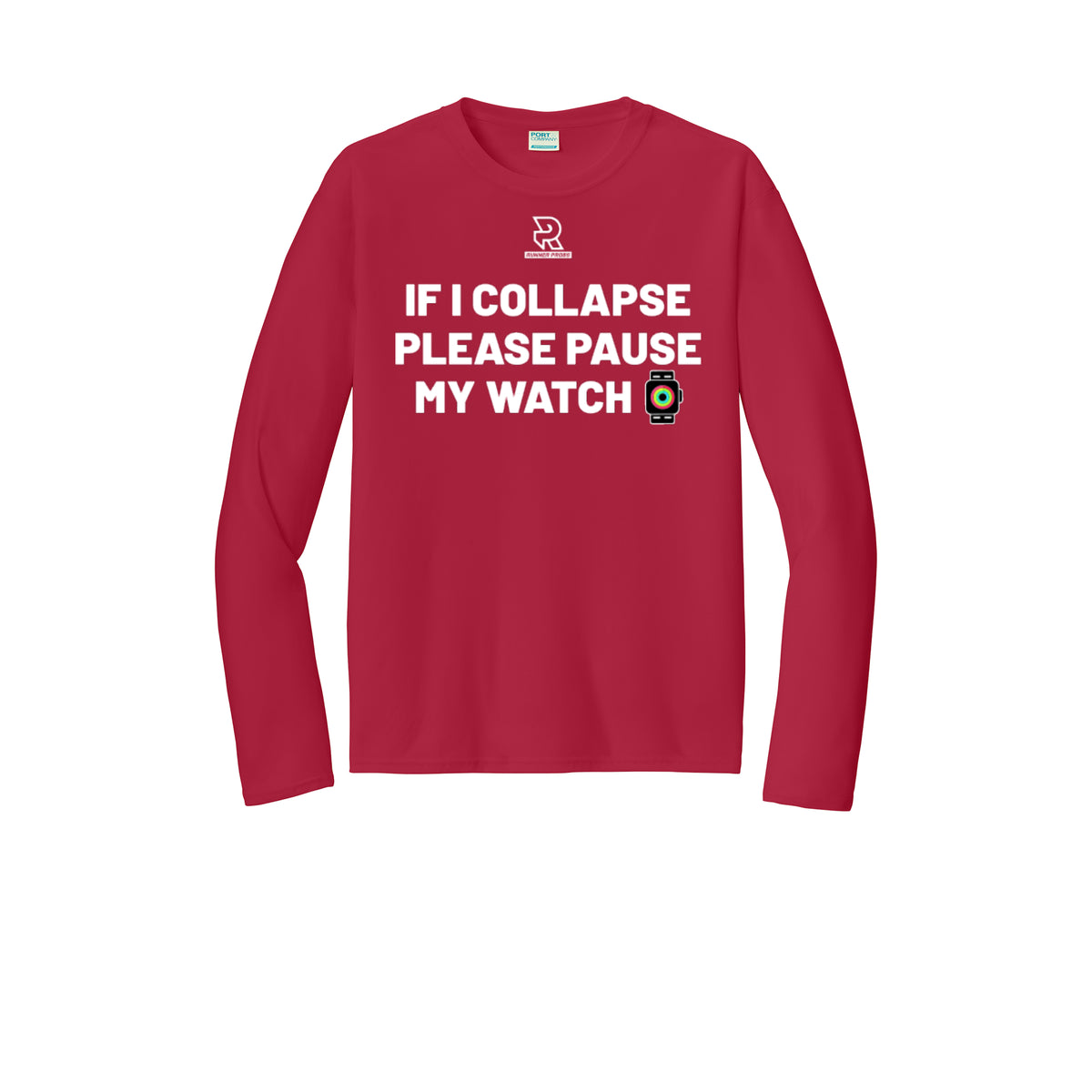 IF I COLLAPSE PLEASE PAUSE MY WATCH (White) - Long Sleeve Performance Tee