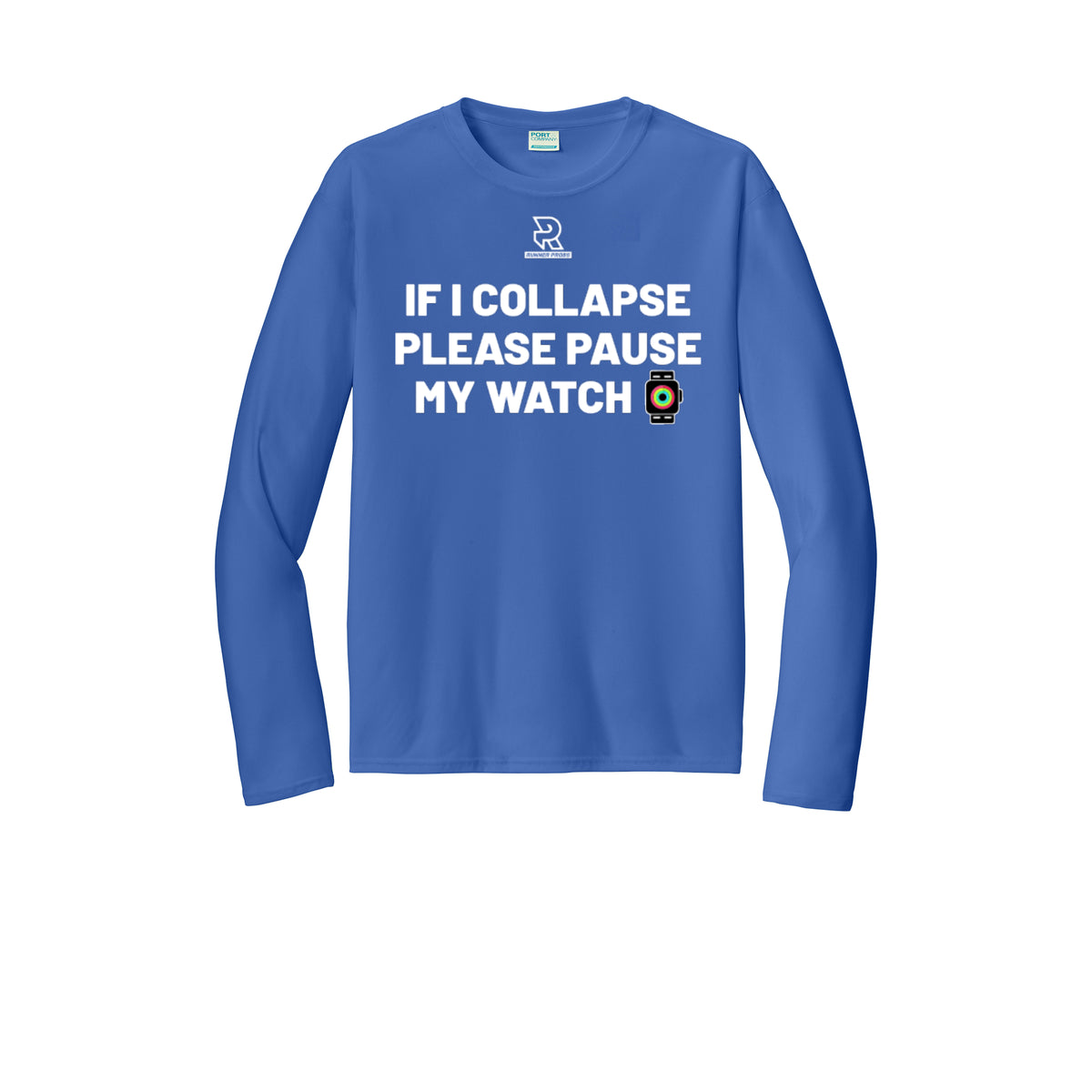 IF I COLLAPSE PLEASE PAUSE MY WATCH (White) - Long Sleeve Performance Tee