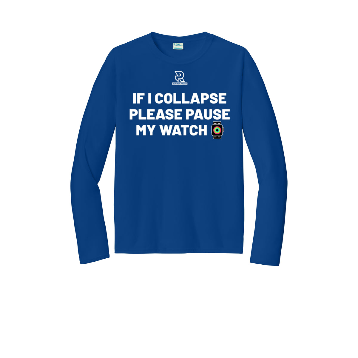 IF I COLLAPSE PLEASE PAUSE MY WATCH (White) - Long Sleeve Performance Tee