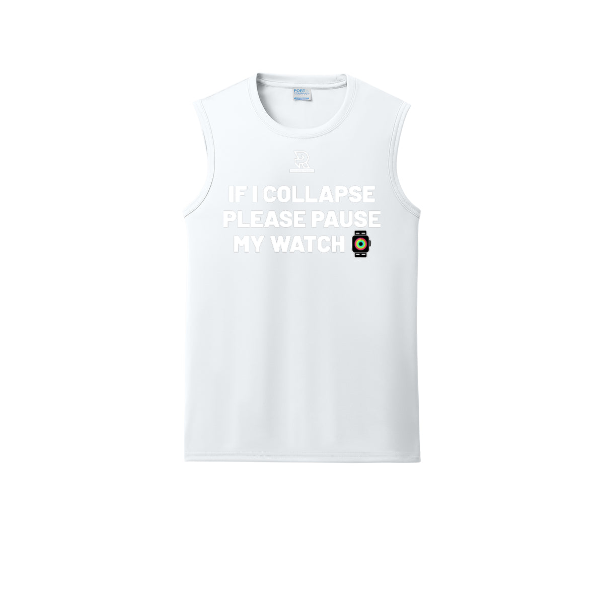 IF I COLLAPSE PLEASE PAUSE MY WATCH (White) - Sleeveless Performance Tee
