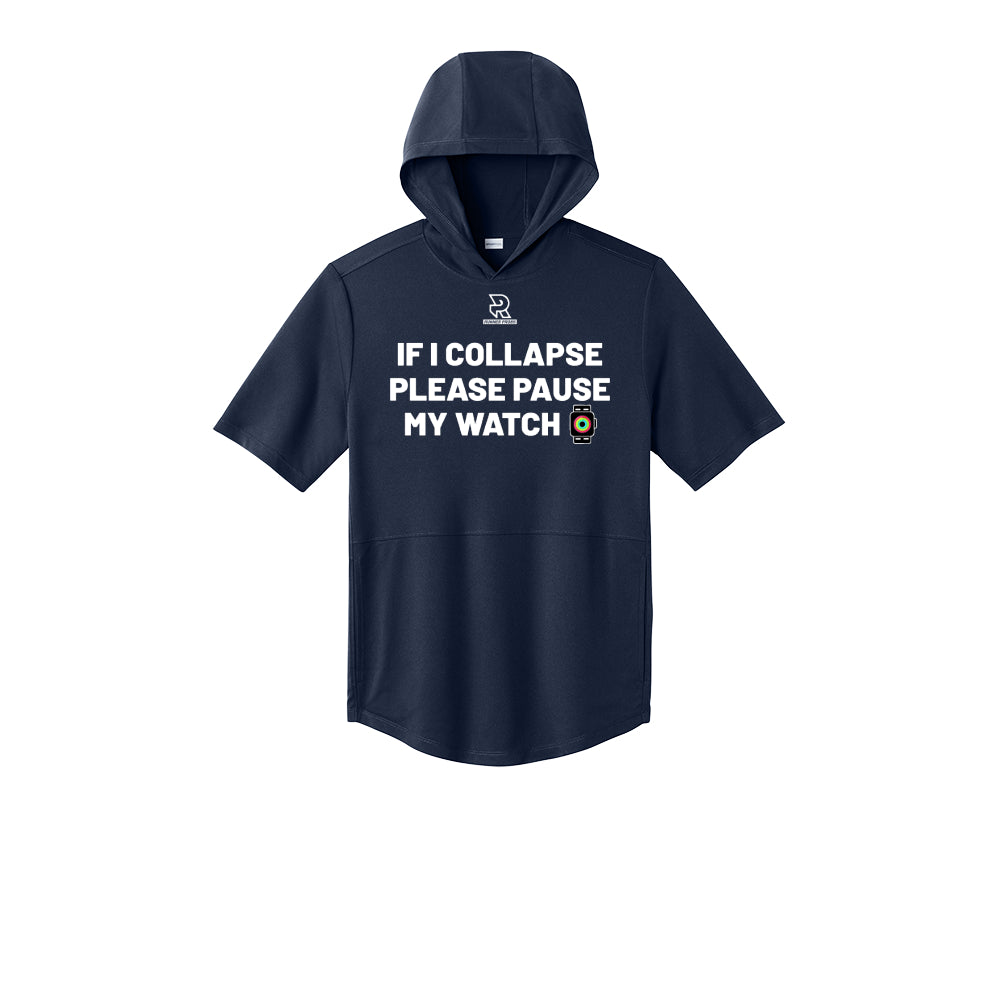 IF I COLLAPSE PLEASE PAUSE MY WATCH (White) - Short Sleeve Performance Hoodie