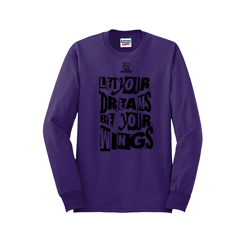 LET YOUR DREAMS BE YOUR WINGS (Black) - Long Sleeve 50/50 Tee