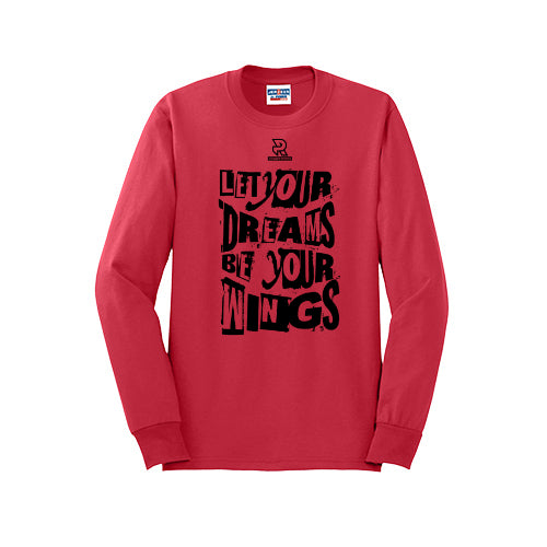 LET YOUR DREAMS BE YOUR WINGS (Black) - Long Sleeve 50/50 Tee