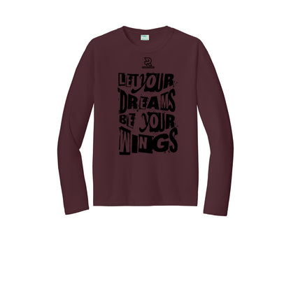 LET YOUR DREAMS BE YOUR WINGS (Black) - Long Sleeve Performance Tee