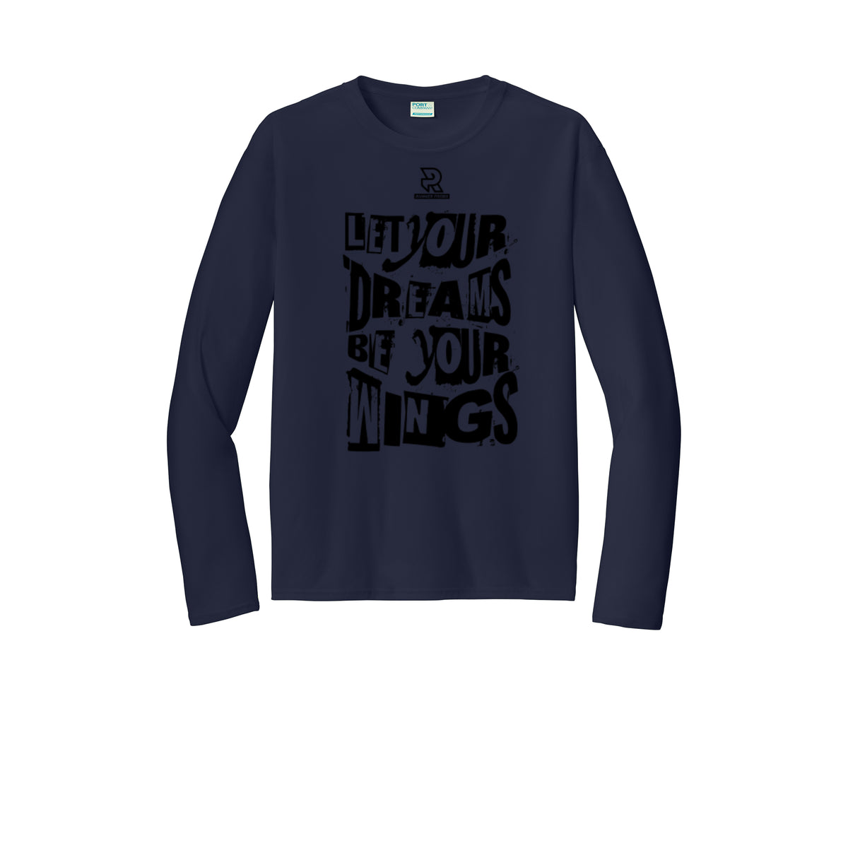 LET YOUR DREAMS BE YOUR WINGS (Black) - Long Sleeve Performance Tee