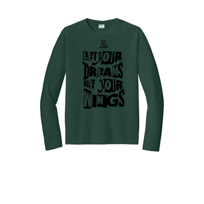 LET YOUR DREAMS BE YOUR WINGS (Black) - Long Sleeve Performance Tee