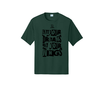 LET YOUR DREAMS BE YOUR WINGS (Black) - Short Sleeve Performance Tee