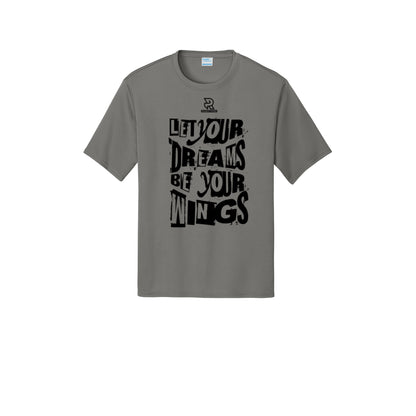 LET YOUR DREAMS BE YOUR WINGS (Black) - Short Sleeve Performance Tee